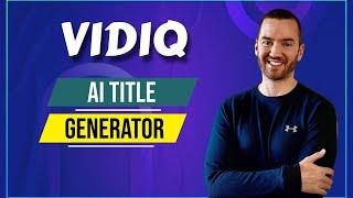 VidIQ AI Title Generator (VidIQ Description Generator)