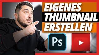 Professionelle YouTube Thumbnails mit Photoshop EINFACH erstellen (Tutorial Deutsch 2020)