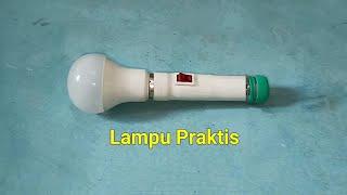 Cara membuat lampu isi ulang yang praktis