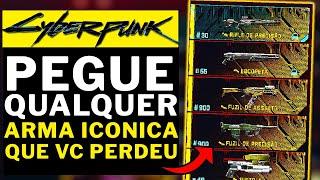 CYBERPUNK 2077 PHANTOM LIBERTY - COMO PEGAR QUALQUER ARMA ICONICA QUE VC PERDEU!!!