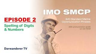 IMO Standard Marine Communication Phrases - Episode 2: Spelling of Digits and Numbers