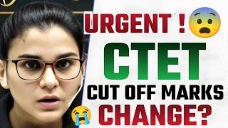 ATTENTION ..CTET RESULT?  CTET CUT OFF MARKS CHANGE?  HIMANSHI SINGH