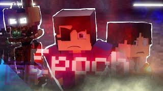 "EPOCH" | FNaF Minecraft Music Video | Song by Savlonic Remix by The Living Tombstone