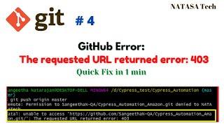 #Git - 4 | GitHub Error: The requested URL returned error: 403 While pushing to a GitHub repository|