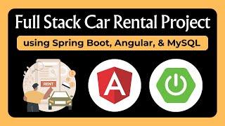 Creating Full Stack Complete Car Rental Project with Spring Boot, Angular, MySQL from Scratch | 2024