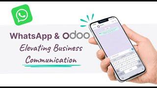 Revolutionize Customer Engagement with Odoo's WhatsApp Integration