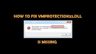 How to FIX VMPROTECTSDK32.DLL IS MISSING (SOLVED)