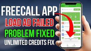 Freecall App Load Ad Failed Problem Fixed | Free Call App Unlimited Credits Fixed 2021