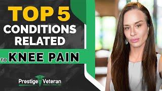 Top 5 Conditions Related to Knee Pain in Veterans Disability