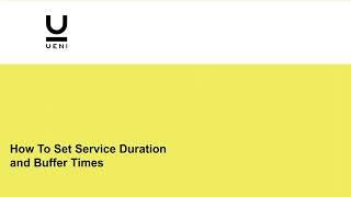 How to set Service Durations and Add Buffer Times