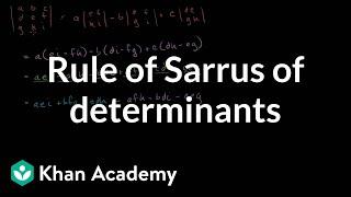 Rule of Sarrus of determinants | Matrix transformations | Linear Algebra | Khan Academy