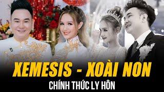 XEMESIS - XOÀI NON CHÍNH THỨC LY HÔN | KẾT THÚC BUỒN CỦA ĐÁM CƯỚI THẾ KỶ