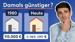 Waren Immobilien damals wirklich günstiger? | Finanzfluss