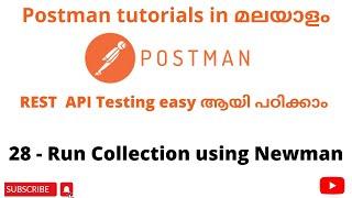 Run Postman Collection using Newman| Become an expert in Postman| Postman API Testing| Malayalam