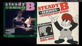 Steady B Feat. Krs- One - Serious (Ceereeus BDP Remix)