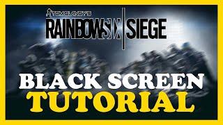 Rainbow Six Siege – How to Fix Black Screen & Stuck on Loading Screen