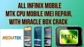 INFINIX MOBILE MTK CPU IMEI REPAIR WITH MIRACLE BOX || INFINIX MOBILE IMEI CHANGE  || REMOVE CODE