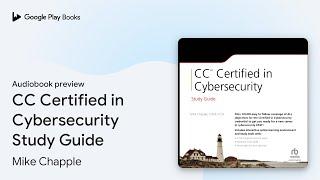 CC Certified in Cybersecurity Study Guide by Mike Chapple · Audiobook preview