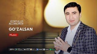 Izzatullo Allanurov - Go'zalsan | Иззатулло Аллануров - Гузалсан