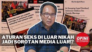 Seks di Luar Nikah Bisa Kena Pidana, Indonesia Disorot Media Asing! OPINI BUDIMAN