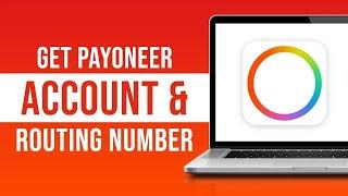 How to Get Payoneer Account and Routing Number (2023)