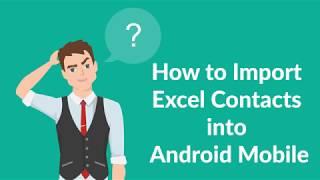 How to Import Excel Contacts into Android Phone – Know Transcendent Technique