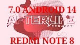 AfterLife 7.0    | ANDROID 14 |   REDMI NOTE 8.