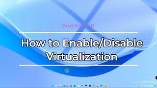 How to enable virtualization in BIOS/UEFI settings | Windows 11 or 10