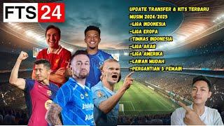 INI SIH KALIAN HARUS MAIN !! FTS 24  UPDATE KITS &  TRANSFER 2024/2025 LINK DOWLOAD