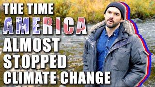 The Time America Almost Stopped Climate Change | Climate Town