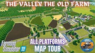 THE VALLEY THE OLD FARM - Map Tour - Farming Simulator 22