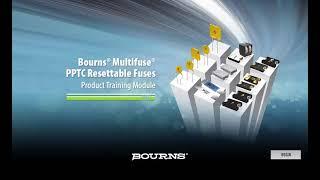 Training: Bourns® Multifuse® PPTC Resettable Fuses