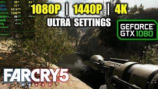 GTX 1080 | Far Cry 5 - 1080p / 1440p / 4K - Ultra Settings