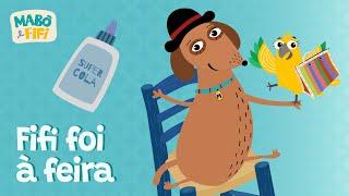 FIFI FOI À FEIRA - videoclipe musical infantil | Mabô e Fifi