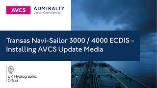 Transas Navi-Sailor 3000 / 4000 ECDIS - Installing AVCS Update Media