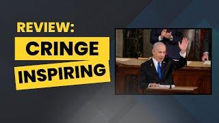REVIEW: Netanyahu Addresses Congress - Cringe or Inspiring?
