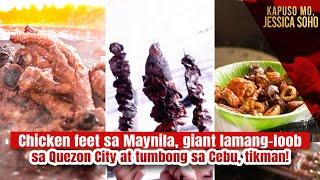 Chicken feet, giant lamang-loob at tumbong, tikman! | Kapuso Mo, Jessica Soho