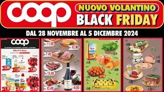 Volantino Coop dal 28 novembre al 5 dicembre 2024  SPECIALE BLACK FRIDAY 🟩⬜️🟥 #anteprima