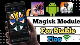 Magisk Module - Fix High Ping Connection | Speed UP Internet|Fix Spike | Stable Green Ping