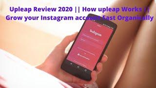 Upleap Review 2021 || How upleap Works || Grow your Instagram account Fast Organically