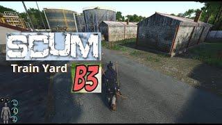 SCUM - Train Yard B3