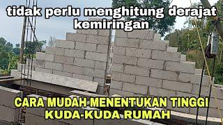 CARA/RUMUS MENCARI TINGGI KUDA-KUDA RUMAH oleh tukang kampungan