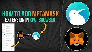 HOW TO ADD METAMASK EXTENSION IN KIWI BROWSER #kiwi #metamask