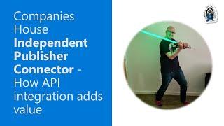 Companies House Independent Publisher Connector - How API integration adds value