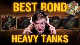 The BEST Heavy Tanks for BONDS