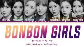 BONBON GIRLS(硬糖少女303) "BONBON GIRLS" [Color Coded Lyrics Chi/Pinyin/Eng]