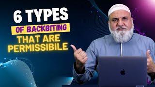 6 Types of Backbiting That are Permissibile | Ustadh Mohamad Baajour