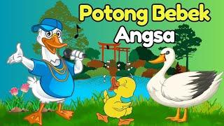 Potong Bebek Angsa - Lagu Anak Indonesia Viral dan Terpopuler Sepanjang Masa