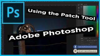 How to use the Patch Tool in Photoshop CC