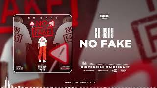 CR GANG - NO FAKE